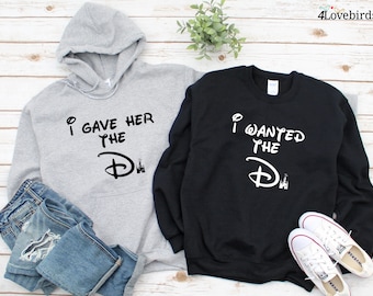 Disney Couple Hoodie, I Wanted The D Sweatshirt, I Gave Her The D Shirt, Disney Castle T-shirt, Magic Kingdom Shirt, Disney Vacation Shirts