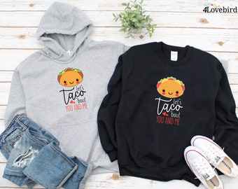 Let's Taco Bout You and Me Hoodie, passendes T-Shirt für Foodie-Liebhaber, Geschenk für Paare, Valentinstag-Sweatshirt, süßes Food-Langarmshirt