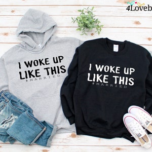 Honeymoon Hoodies, I Woke Up Like This, #married, Honeymoon Sweatshirt for Couples, Just Married Shirts, Mr and Mrs Shirts, Newlywed Shirts