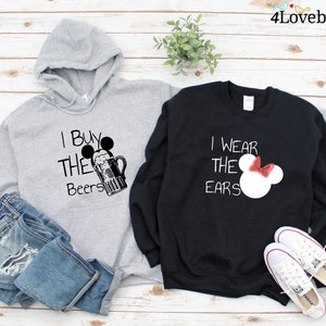 I wear the Ears and I Buy the Beers Matching Disney Hoodies Minnie and Mickey Couple Sweatshirts, Gifts For Couples, Disney Couples image 1