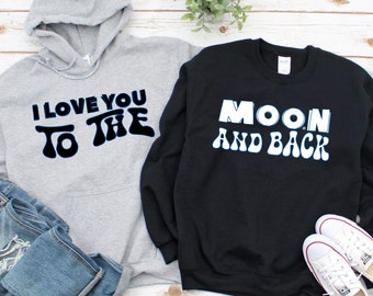 I Love You To The Moon And Back Matching Hoodie - Couple Sweatshirts - His And Hers Long Sleeve Shirts - Anniversary Gift - Couple Shirts