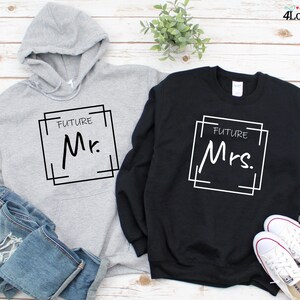Mr and Mrs Hoodie, Future Mrs Sweatshirt, Future Mr Long Sleeve Shirt, Wedding Shirt, Matching Couple Gifts, Anniversary Tee Gifts, Bride