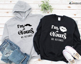 I'm yours No Refunds Hoodie, camiseta a juego para amantes, regalo para pareja, sudadera de San Valentín, manga larga de novio / novia, camiseta divertida