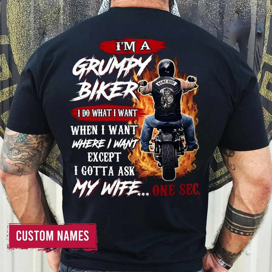 Personalized Grumpy Biker I Do What I Want Except I Gotta Ask - Etsy