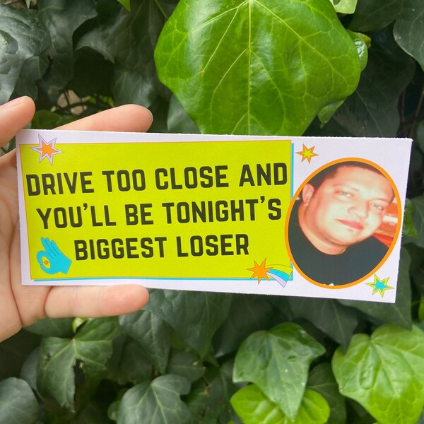 Impractical Jokers Sal Drive Too Close and You’ll Be Tonight’s Biggest Loser Bumper Sticker