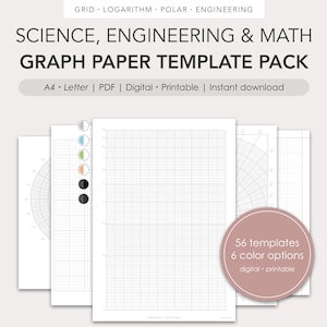 May include: A set of printable graph paper templates for science, engineering, and math. The templates are available in 6 color options and include grid, logarithm, polar, and engineering styles. The text on the image reads "GRID LOGARITHM POLAR ENGINEERING SCIENCE, ENGINEERING & MATH GRAPH PAPER TEMPLATE PACK A4 Letter | PDF | Digital Printable | Instant download 56 templates 6 color options digital printable".