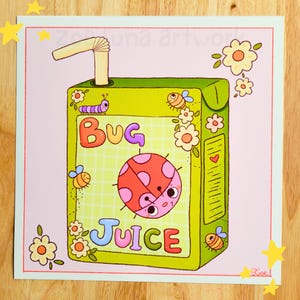 Bug Juice Art Print- 8.5 x 8.5 inch square print - original design by Zoe Luna Artwork