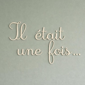 Décoration murale en bois chambre enfant - phrase  citation "il était une fois" - déco bohème - décoration bois personnalisé - déco tendance