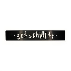 Billetworkz &quot;Get Schwifty&quot; License Plate Delete