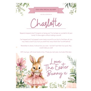 Op de afbeelding: Een roze en groene bloemenillustratie met een cartoonkonijn dat een roze jurk draagt. De tekst "EGG-STRA SPECIAL DELIVERY" staat bovenaan de afbeelding. De tekst "FOR THE ATTENTION OF: Charlotte" staat onder de eerste regel tekst. De tekst "Bipperty bopperty boo! Congrats on being you! You've been so wonderful all year round, I'm here again without making a sound! I've hopped and I've bopped, some treats around for you but to find them all, you may need a clue! If you hunt you shall find, many treats that I've left behind. Remember to share, it shows how you care - but don't eat them too quick, they could make you sick! Off I must go, with more treats in tow. I'll see you next year, my lovely little dear. Love The Easter Bunny x" staat onder de konijnenillustratie.