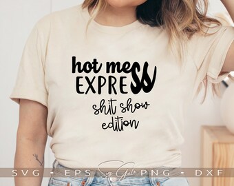 SVG de Hot Mess Express, Diseño de camiseta divertida sobre la vida de mamá (Descarga digital)