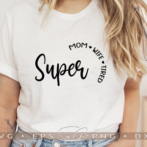 Super Mom Wife Tired Svg, Gestresste gesegnete Mama Life Svg, Lustiges Momlife Shirt Svg, Kaffeebecher Sublimate Design Svg, Muttertag Geschnittene Dateien