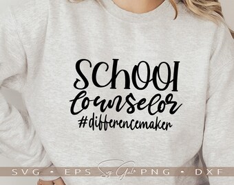 School Counselor Difference Maker SVG, Teacher DIY Cut Files (Digital Download)