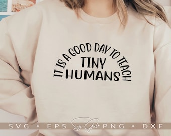 It Is A Good Day To Teach Tiny Humans Svg, Inspiring Teacher Life Shirt Diy Screen Printing Svg, Happy Graduation Mug Sublimation Design Svg