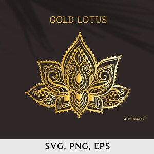 May include: A gold lotus flower with intricate details, on a black background. The text "GOLD LOTUS" is above the flower, and the text "anvinoart*" is below the flower. The text "SVG, PNG, EPS" is at the bottom of the image.