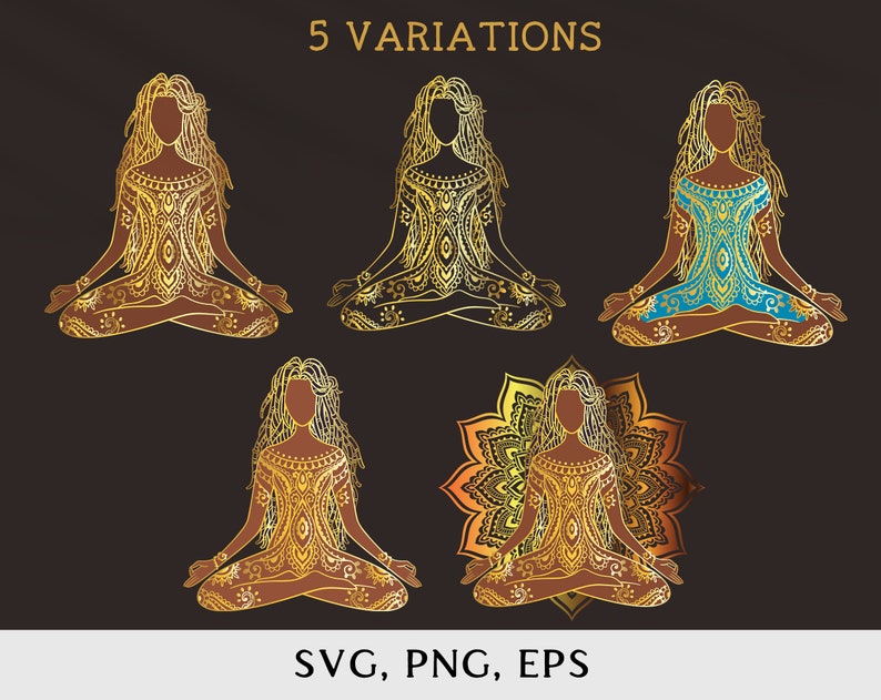 May include: Five variations of a gold-colored illustration of a woman sitting in a yoga pose. The woman is wearing a patterned dress and has long hair. The illustrations are on a dark background. The text "5 VARIATIONS" and "SVG, PNG, EPS" are at the top and bottom of the image.