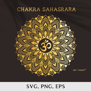 May include: A gold mandala with a black Om symbol in the center. The mandala is surrounded by a black background with a shadow effect. The text "Chakra Sahasrara" is at the top of the image and the text "SVG, PNG, EPS" is at the bottom of the image.