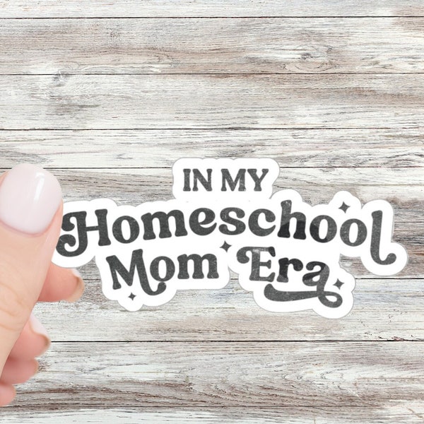 Homeschool Mom Era Sticker Homeschool Mama Sticker Homeschool Stickers Homeschool Sticker Homeschool Mom Gift Teacher Mom Homeschooler Gifts