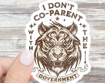 I Don't Co-Parent with the Government Sticker Conservative Sticker Lion Sticker Raising Lions Homeschool Stickers Homeschool Mom Gift Gifts