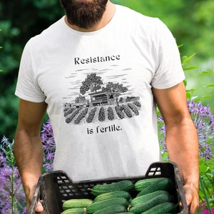 Resistance Is Fertile T-Shirt Resistance Is Fertile T-Shirt