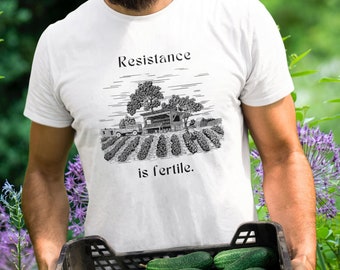 Resistance is Fertile Shirt / Garden shirt / Gardening Gift shirt / Gardening Gifts for Women for Men / Gardening Shirt /