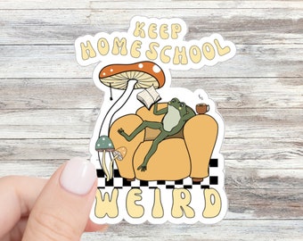 Keep Homeschool Weird Sticker Homeschool Stickers Homeschool Momma Homeschool Mama Homeschool Mom Gift Teacher Mom Homeschooler Education