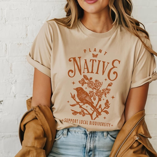 Plant Native Support Local Biodiversity Flowers Gardening Shirt Local Pollinators Garden Gifts Gardener T-Shirt Plant Lover Homestead Gift