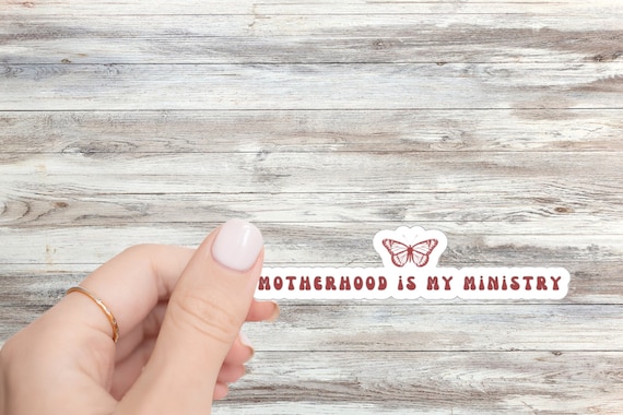 Motherhood is my Ministry Sticker Stay At Home Mom Homeschool Mom Gift Stickers Homeschool Sticker Mom Christian Faith Based Homeschool Mama