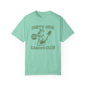 Funny Gardening Shirt Dirty Hoe Garden Club Comfort Colors Shirt Garden Gifts Gardener T-Shirt Plant Lover Homestead Gift Tshirt for Women Island Reef