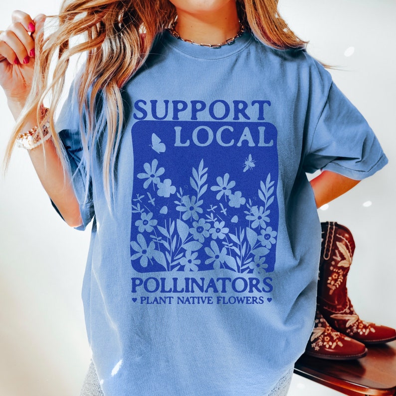 Support Local Pollinators Plant Native Flowers Shirt