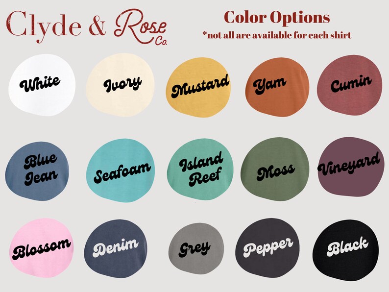 May include: Color options for t-shirts, shown as colored circles with text labels. Colors include White, Ivory, Mustard, Yam, Cumin, Blue Jean, Seafoam, Island Reef, Moss, Vineyard, Blossom, Denim, Grey, Pepper, and Black.