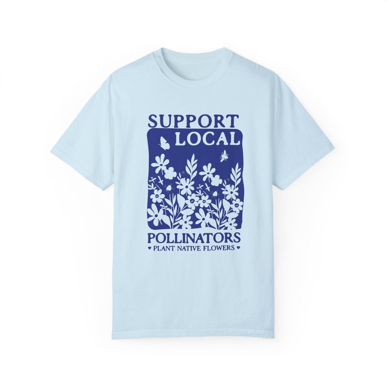 Plant Native Flowers Gardening Shirt Local Pollinators Support Local Garden Gifts Gardener T-Shirt Plant Lover Homestead Gift Botanical Chambray