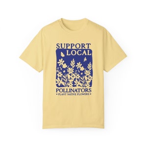 Plant Native Flowers Gardening Shirt Local Pollinators Support Local Garden Gifts Gardener T-Shirt Plant Lover Homestead Gift Botanical image 8