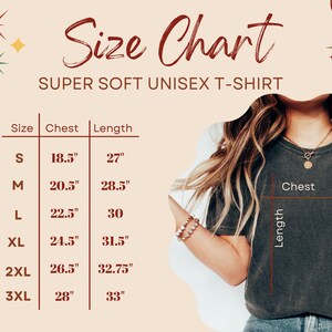 May include: Size chart for a unisex t-shirt with measurements in inches for chest and length. Sizes include S, M, L, XL, 2XL, and 3XL.