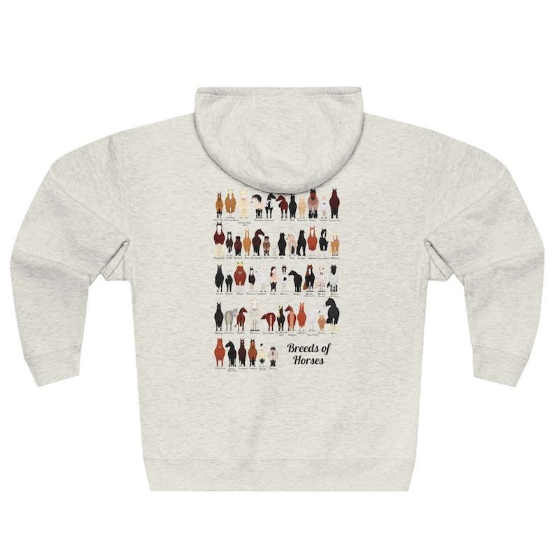 May include: A heather grey zippered hoodie with a graphic of different horse breeds on the back. The graphic is titled "Breeds of Horses".