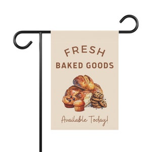 Baked Goods Flag Sign Bakery Sign Grocery Sign Farmers Market Sign Homestead Sign Bakery Shop Sweets Sign Small Business Sign Custom Shop