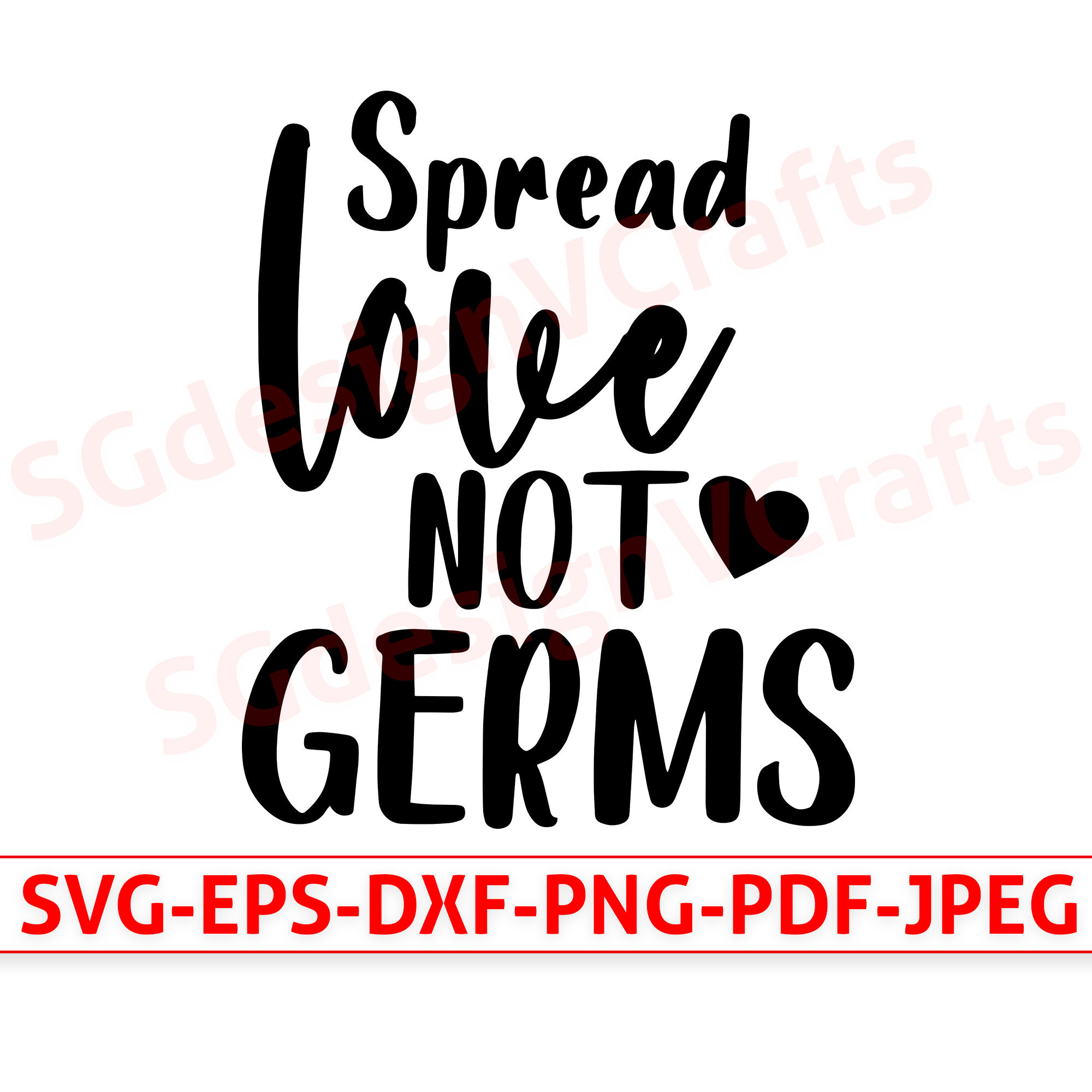Spread Love Not Germs Svg File Instant Download For Cricut Or Etsy