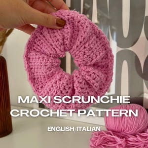 Maxi Scrunchie Crochet Pattern & Video | DIY Pattern PDF Download | Italian and English Instructions