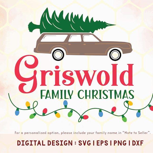 Griswold Family Christmas Svg, Griswold Svg, National Lampoon Svg, National Lampoon Christmas Svg, Christmas Svg, Clark Griswold Svg