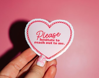 Please Hesitate To Reach Out To Me Sticker, Funny Meme, Anti-Social Club, Mental Health, Protect Your Energy, Vibe Check, Coworker Humor