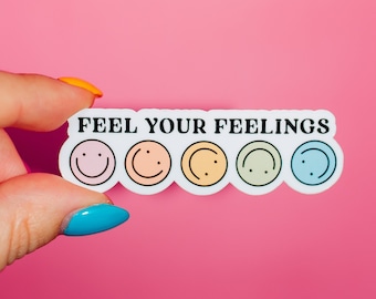 Feel Your Feelings Sticker, Mental Health, Valid Emotions, Therapy Vibes, Happy Face, Positive Energy, Motivational Quote, Self Care