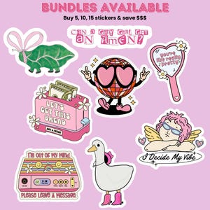 May include: A set of seven colorful stickers featuring various designs, including a disco ball with pink sunglasses, a goose with a backpack, a toaster with the text "Let's Get This Bread", a leaf with a pink bow, a mirror with the text "You're like really pretty", a cassette tape with the text "I'm out of my mind", and an angel with the text "I Decide My Vibe".