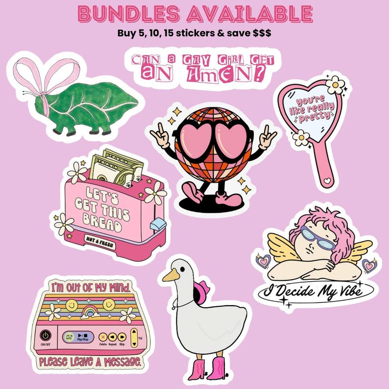 May include: A set of seven colorful stickers featuring various designs, including a disco ball with pink sunglasses, a goose with a backpack, a toaster with the text "Let's Get This Bread", a leaf with a pink bow, a mirror with the text "You're like really pretty", a cassette tape with the text "I'm out of my mind", and an angel with the text "I Decide My Vibe".