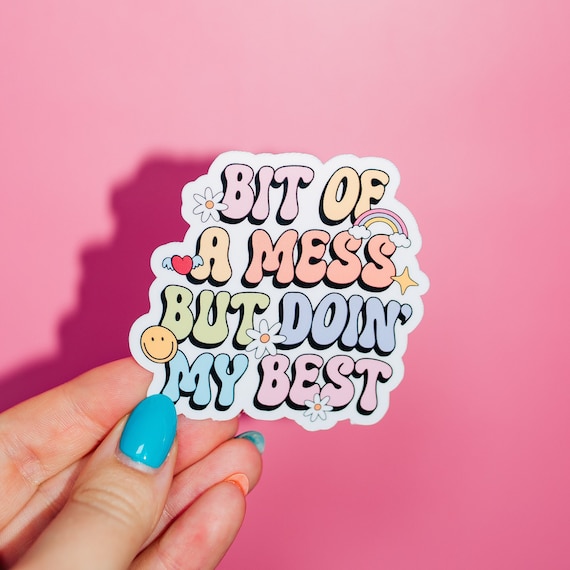 Bit Of A Mess But Doin' My Best Sticker, Mental Health, Self Care, Therapy Support, One Day At A Time, Growing, Retro Groovy, Cute Trendy