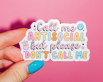 Call Me Antisocial But Please Don't Call Me Sticker, Introvert Vibes, Do Not Disturb, Mental Health, Funny Humor, Cute Trendy, Gen Z