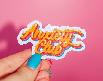 Anxiety Club Sticker, Mental Health, Therapy Is Cool, Support Group, Anti-Social, Self Awareness, Overthinking, Orange Script