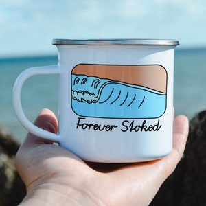 Camping Mug Surf Gift Surf Mug 'Forever Stoked' Surfer Gift Surfing Campfire Mug Camp Mug Beach Mug Enamel Mug Surfer