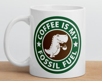 Divertido dinosaurio taza de café / taza / café es mi taza de combustibles fósiles / regalos divertidos para mamá, papá, maestros, amigos / regalos de Pascua para adultos