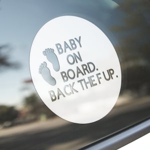 Baby On Board, Back The F Up Car Decal, Vinyl