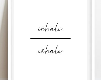 inhale/exhale - inspirational print - breathe - home decor print - office decor